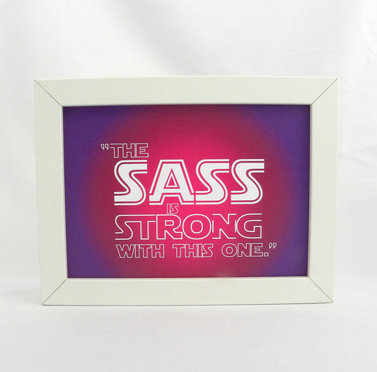 The Sass is Strong - Framed print