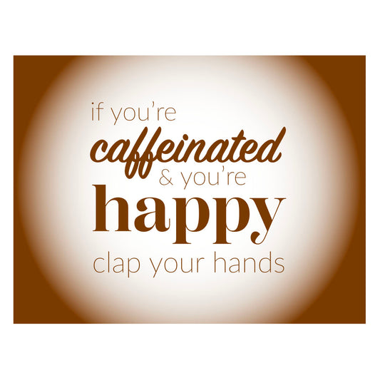 "Caffeinated"-Friendship card