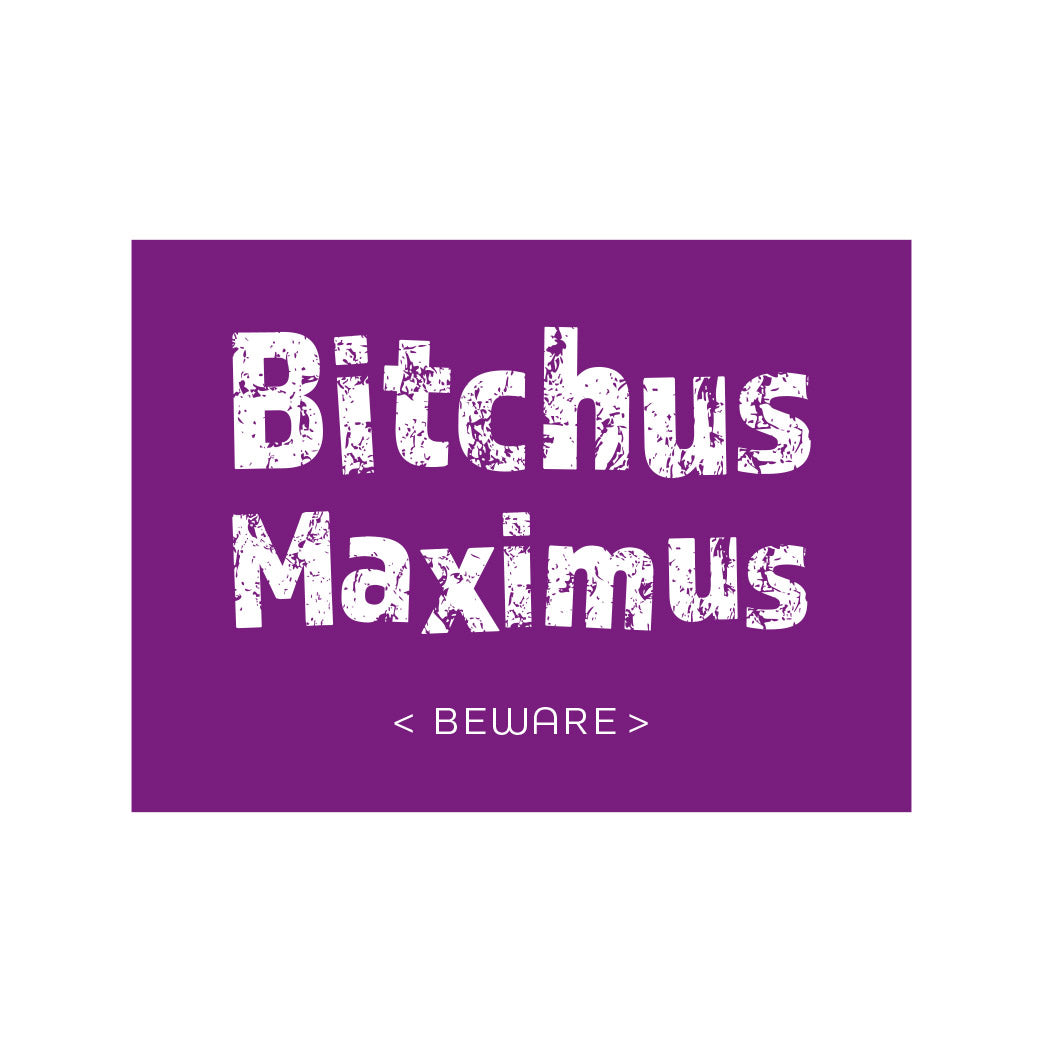 Magnet- Bitchus Maximus