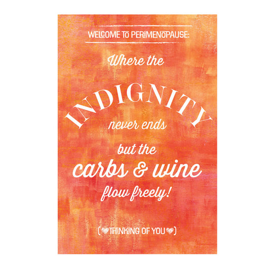 Indignity: perimenopause postcard