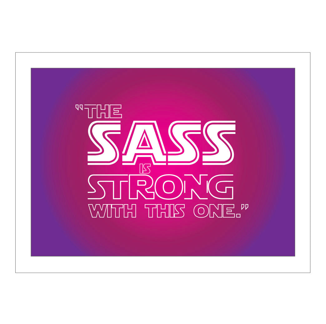 The Sass is Strong - Framed print